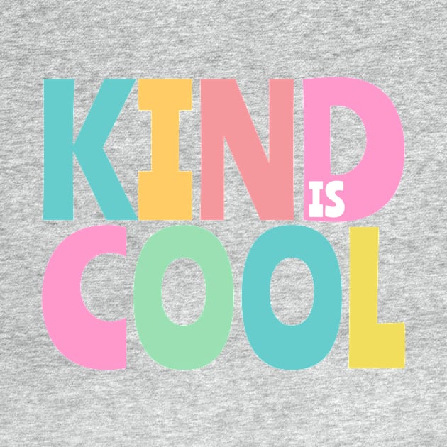 KIND IS COOL sweet lettering design in pastels for nice humans by OK SKETCHY